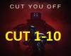 Cut you off  S.I.P