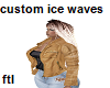 custom ice waves