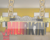 $. MURK1N Chain