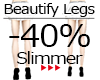 :G: Beautify Legs -40%