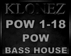 Bass House - Pow