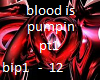 blood is pumpin pt1