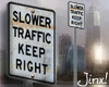 Slower Traffic Sign