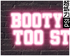 Booty Game Neon Sign