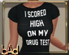 Scored High Drug Test