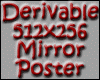 512x256 Mirror Poster DV
