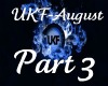UKF-August Pt. 3