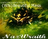 {WN}Beautiful Mess Pt2