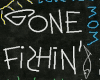 Gone Fishin'Chalkboard