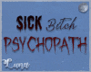 SickPsychopath Head Sign