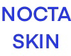Nocta Skin F