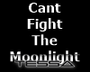 TT: Cant Fight Moonlight