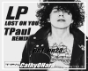L P Lost on you