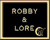 ROBBY & LORE