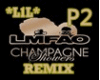 *L1L*Champagne REMIX P2