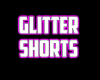 *GZ* Glitter Shorts