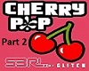 Cherry Pop by S3rl Pt 2