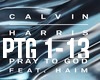 Calvin Harris Pray 2 GOD