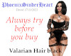 Valarian Black hair