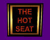 (S) HOT SEAT SIGN 