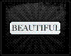 [x]Beautiful[x]