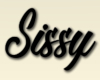 Sissy head sign