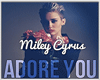 Miley Cryus- ADORE YOU