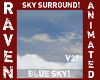 BLUE SKY SURROUND V2!