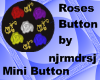 Roses Mini  Button