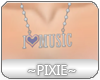 |Px| I <3 MUSIC