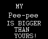 My Pee-Pee Is Bigger!