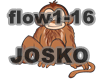 JOSKO- Flow