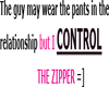 The guys wear the pants
