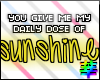 :S DailyDose of Sunshine