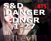 [T] DANGER BTS S&D