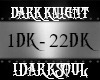 |D| DARK KNIGHT