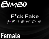 F*ck Fake Friends Bimbo