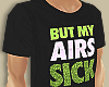ℱ But My Airs SICK ..