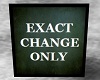 P~ exact change sign