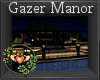 ~QI~ Gazer Manor