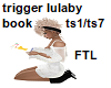 trigger lullaby ts1/ts7