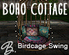 *B* Boho Cottage Swing