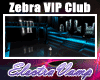 [EL] Zebra VIP Club