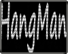 MAU/ HANGMAN GAME SIGN