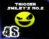 [4s] TRigger Smiley No.2