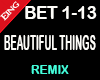 BEAUTIFUL THINGS - REMIX