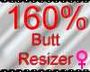 *M* Butt Resizer 160%
