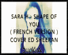 Sara'h - Shape of you FR