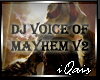 DJ Voice Of Mayhem v2