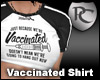 Vaccinated Shirt